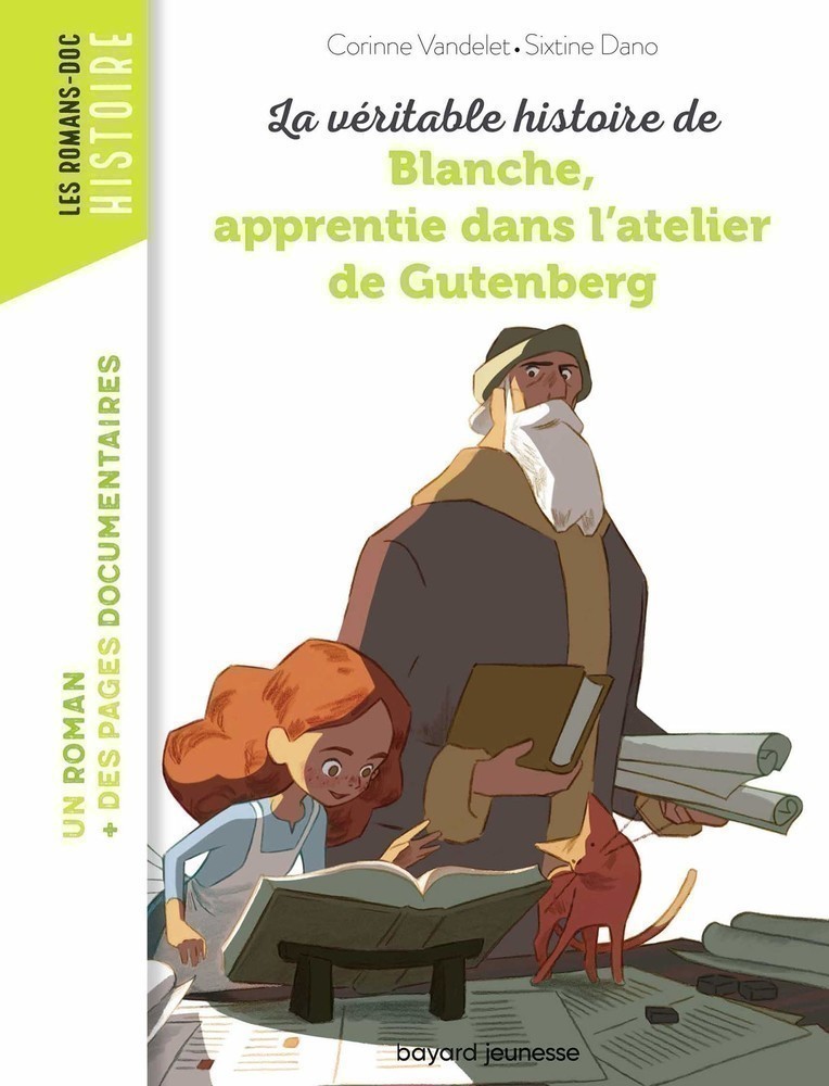 LA VERITABLE HISTOIRE DE BLANCHE, APPRENTIE DANS L'ATELIER DE GUTENBER