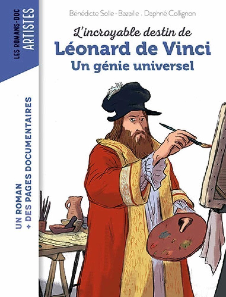 L'INCROYABLE DESTIN DE LEONARD DE VINCI, GENIE UNIVERSEL