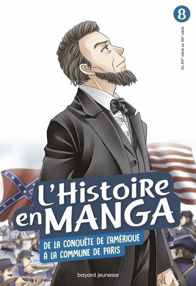 L'histoire En Manga T8 (De La Conquete De L'amerique A La Commune De Paris)