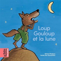 Loup Gouloup Et La Lune