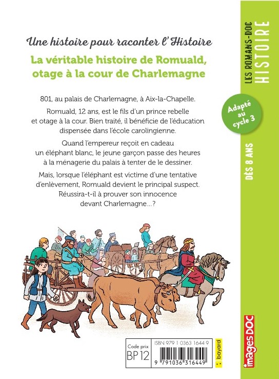 LA VERITABLE HISTOIRE DE ROMUALD, OTAGE A LA COUR DE CHARLEMAGNE