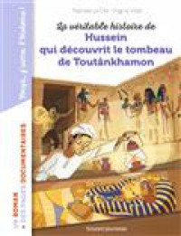 La Veritable Histoire De Hussein Qui Decouvrit  Le Tombeau De Toutankhamon