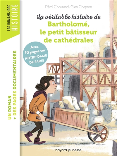 La Veritable Histoire De Bartholome, Le Batisseur De Cathedrales