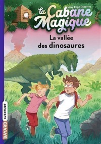 La Cabane Magique. Volume 1, La Vallée Des Dinosaures