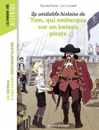 La Veritable Histoire De Tom Qui Embarqua Avec Des Pirates