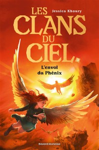 Les Clans Du Ciel. Vol. 3. L'envol Du Phénix