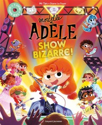 Mortelle Adele. Show Bizarre !