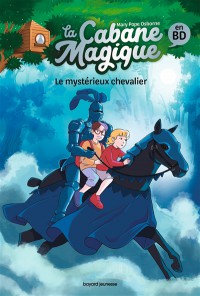 La Cabane Magique En Bd. Vol. 2. Le Mystérieux Chevalier