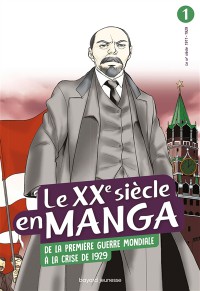 Le Xxe Siecle En Manga T1 De La Premiere Guerre Mondiale A La Crise De 1929