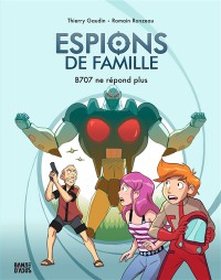 Espions De Famille. Vol. 2. B707 Ne Repond Plus