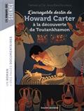 L'incroyable Destin De Howard Carter, Le Plus Celebre Des Egyptologues