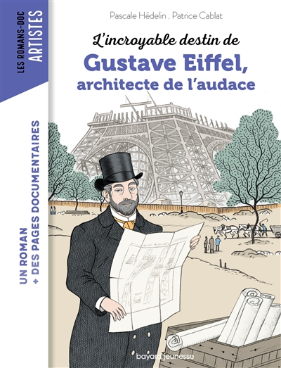 L'incroyable Destin De Gustave Eiffel, Architecte De L'audace