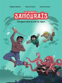 Les Apprentis Samouraïs. Vol. 3. Plongeon Dans La Mer Du Japon