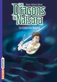 Les Dragons De Nalsara. Vol. 8. Sortileges Sur Nalsara