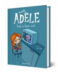 Mortelle Adèle. Vol. 1. Tout Ça Finira Mal