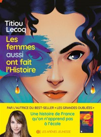 Les Femmes Aussi Ont Fait L'histoire