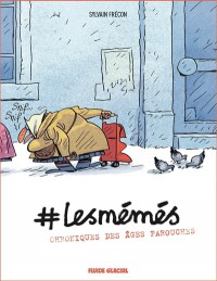 #Lesmémés. Vol. 1. Chroniques Des Âges Farouches