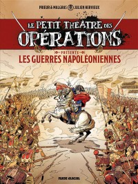 Le Petit Theatre Des Operations Presente T1 Les Guerres Napoleoniennes