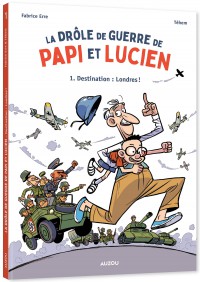 La Drole De Guerre De Papi Et Lucien - T1