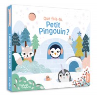 Ma Premiere Histoire - Que Fais-Tu, Petit Pingouin ? - Michelle Carslund