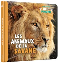 Les Animaux De La Savane - Mon Premier Doc Photo