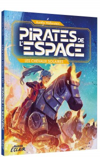 Pirates De L'espace T2 - Les Chevaux Solaires