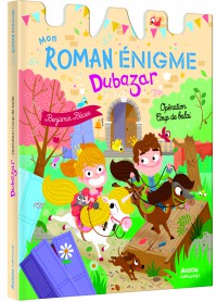 Le Royaume Dubazar - Mon Roman A Enigme
