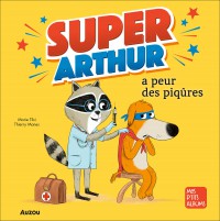 Super-Arthur A Peur Des Piqures