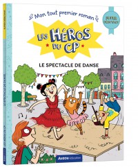 Le Spectacle De Danse - Les Heros Du Cp Super Debutant