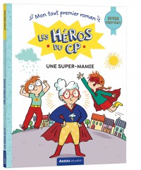 Une Super-Mamie - Les Heros Du Cp Super Debutant