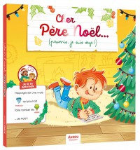 Cher Pere Noel... (Promis, Je Suis Sage !) - Je Lis En Maternelle