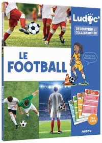 Le Football - Ludoc - Decouvrir Et Collectionner