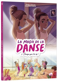 La Magie De La Danse T2 - Danse Qui Tu Es ! -