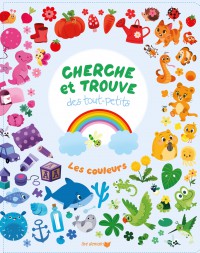 Les Couleurs - Cherche Et Trouve Des Tout-Petits