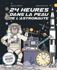 24 Heures Dans La Peau De L'astronaute : 7 Incroyables Missions T'attendent !