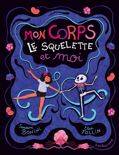 Mon Corps, Le Squelette Et Moi