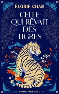 Celle Qui Revait Des Tigres