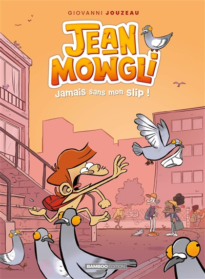 Jean-Mowgli T2 Jamais Sans Mon Slip !
