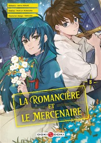 La Romanciere Et Le Mercenaire. Vol. 3