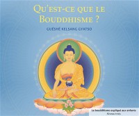 Qu'est-Ce Que Le Bouddhisme ?