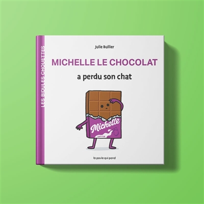 Les Bidules Chouettes. Michelle Le Chocolat A Perdu Son Chat
